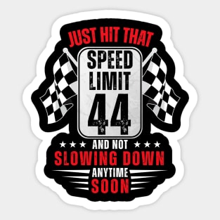 44th Birthday Speed Limit Sign 44 Years Old Funny Racing Sticker